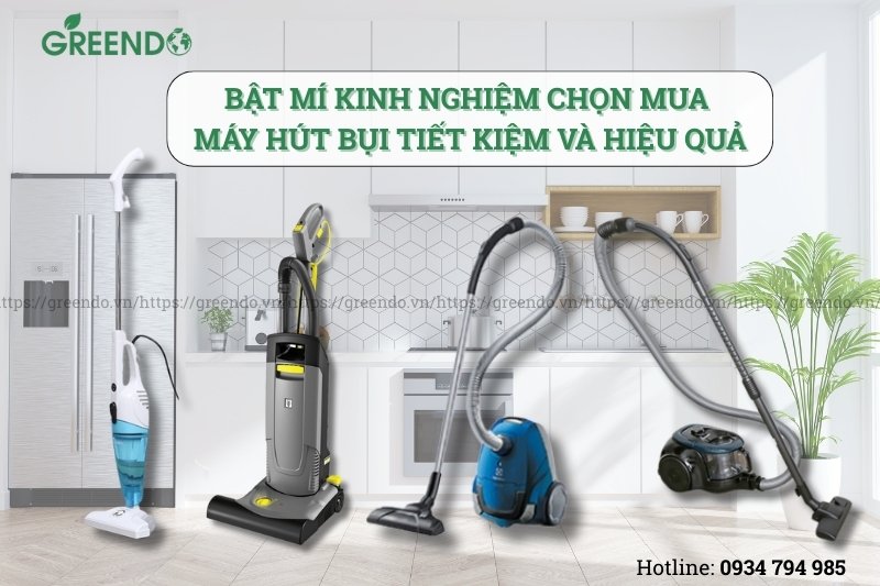 Kinh nghiệm chọn mua máy hút bụi