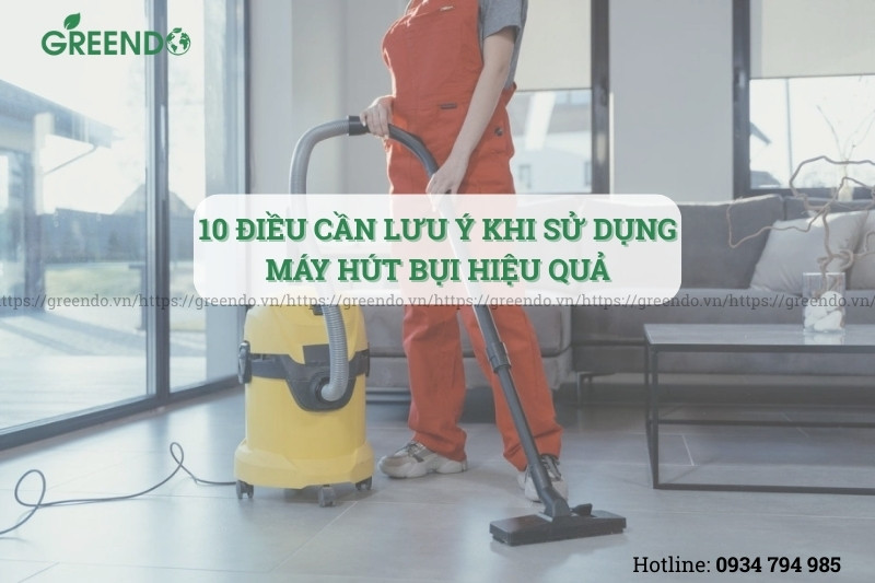 Lưu ý khi sử dụng máy hút bụi