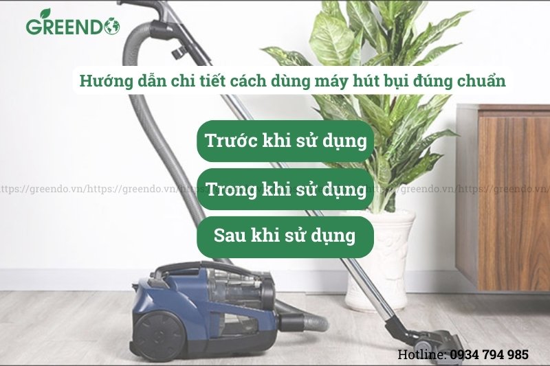 Hướng dẫn chi tiết cách dùng máy hút bụi đúng chuẩn