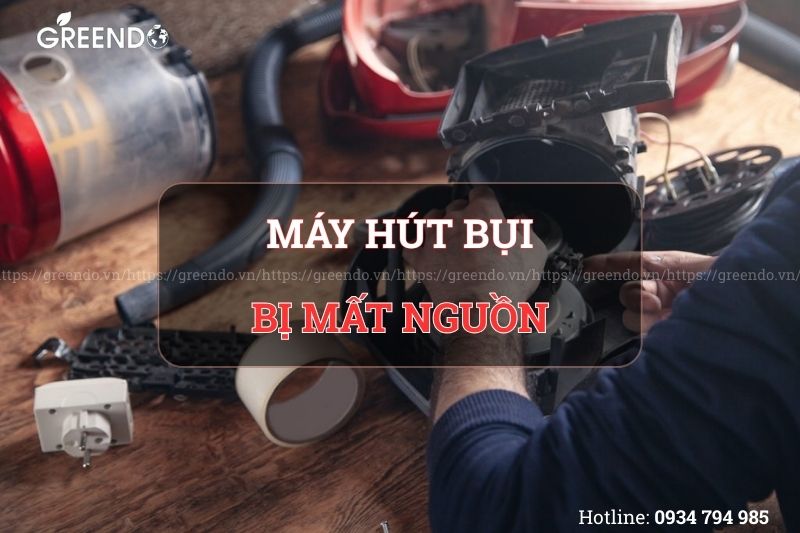 Máy hút bụi bị mất nguồn
