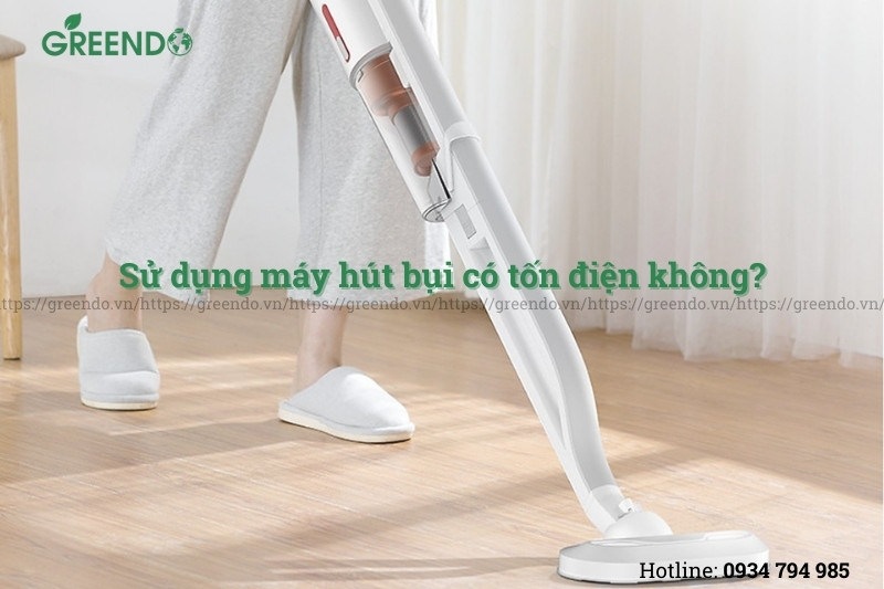 Sử dụng máy hút bụi có tốn điện không