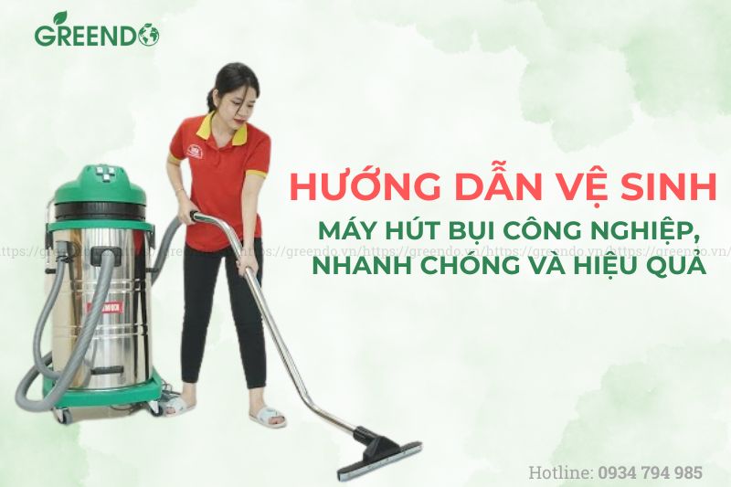 Vệ sinh máy hút bụi công nghiệp