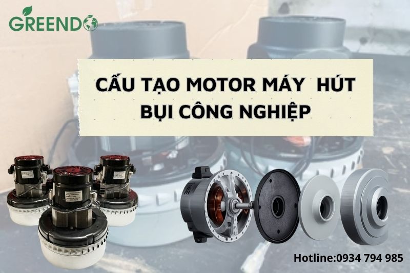 chi tiết cấu tạo của motor máy hút bụi công nghiệp